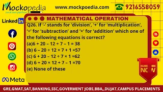 Q26- If ‘-‘ stands for ‘division’, ‘+’ for ‘multiplication’, ‘÷’ for ‘subtraction’ and ‘×’.....