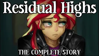 Residual Highs: The Complete Story (SADFIC / UPLIFTING / EQG) || MLP Full-Cast Audio Production