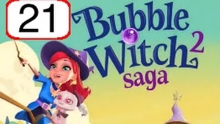 Bubble Witch Saga 2: Level 21 (No Boosters) Walkthrough