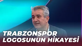 Selahattin Kınalı, Trabzonspor Logosunun Hikayesini Anlattı