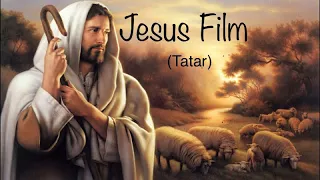 Иисус фильм (Tatar)