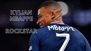 Kylian Mbappe | Rockstar | Skills & Goals | Ultra HD