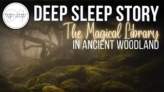 MAGICAL LIBRARY IN ANCIENT WOODLAND With Nature, River & Rain SFX | Bedtime Stories for Grown Ups