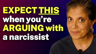 EXPECT THIS when you’re ARGUING with a narcissist