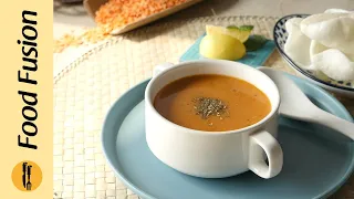 Turkish Red Lentil Soup Recipe By Food Fusion