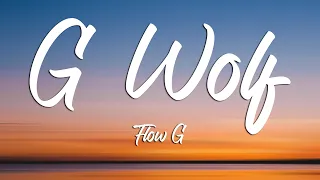 G WOLF - Flow  G (Lyrics)