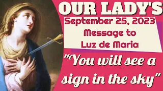 Our Lady's Message to Luz de Maria for September 25, 2023