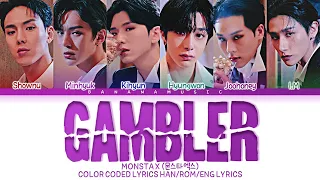 MONSTA X - 'GAMBLER' Lyrics (몬스타엑스 GAMBLER 가사) (Color Coded Lyrics Eng/Rom/Han/가사)