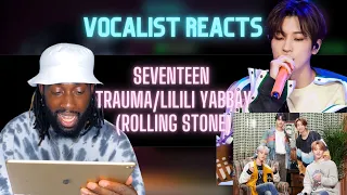 British Vocalist Reacts to SEVENTEEN - Trauma/Lilili Yabbay (In My Room Rolling Stone)