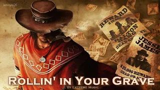 EPIC COUNTRY | ''Rollin' in Your Grave'' by Extreme Music (Dark Country 5)