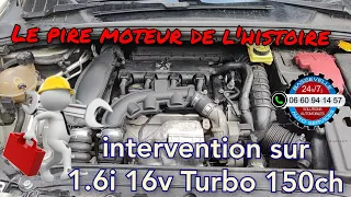 Intervention sur le moteur THP 1,6i 16v Turbo 150ch, le pire moteur de l'histoire Peugeot - Citroën