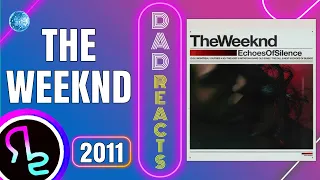 Dad Reacts To The Weeknd - Echoes of Silence