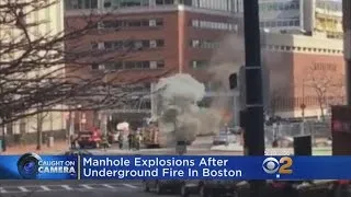 Boston Manhole Explosions Caught On Camera