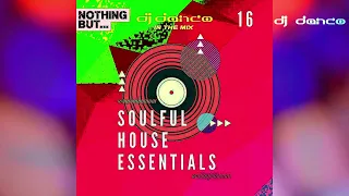 Nothing But... Soulful House Essentials, Vol.  16 - Mixed By DJ Danco