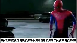 Extended Spider-Man and Car Thief Scene - The Amazing Spider-Man: Webb Cut