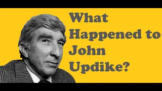 What Happened to John Updike?