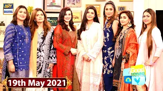 Good Morning Pakistan – Samra Arsalan Khan - Maria Naqvi – 19th May 2021 - ARY Digital Show