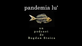 Pandemia lu' Pește (ep. 38) - De ce e Dan Barna obsedat de vaccinarea obligatorie