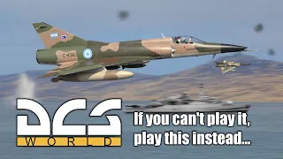 DCS: If you can't play it, play this instead...