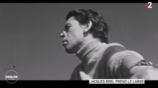 "Jacques Brel prend le large" (Reportage FranceTv)