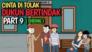 CINTA DITOLAK DUKUN BERTINDAK PART 9 ( ENDING ) - KOMEDI LUCU