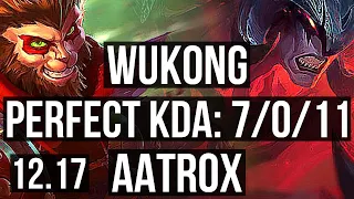 WUKONG vs AATROX (TOP) | 7/0/11, 3.4M mastery, 1100+ games, Godlike | KR Diamond | 12.17