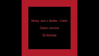 Nicky Jam x Beéle - Calor clean version