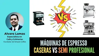 Máquinas de Espresso Caseras vs Semi Profesionales