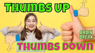 THUMBS UP THUMBS DOWN 3. WOULD YOU RATHER. EXERCISE BRAIN BREAK. MOVEMENT ACTIVITY. THIS OR THAT