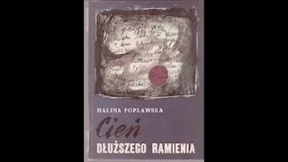 "Cień dłuższego ramienia" - H. Popławska (1968) - stary audiobook