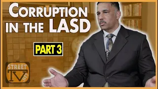 Eric Strong on the biggest Los Angeles Sheriff's department scandal (pt. 3)