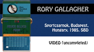 Rory Gallagher - Budapest, Sportcsarnok 1985. VIDEO. Excellent sound