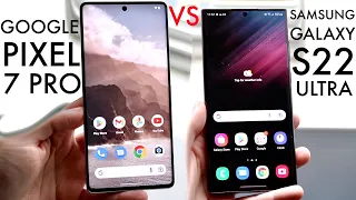 Google Pixel 7 Pro Vs Samsung Galaxy S22 Ultra! (Comparison) (Review)