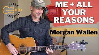 Me + All Your Reasons - Morgan Wallen - Guitar Lesson | Tutorial