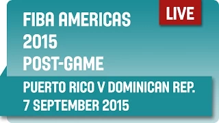 Post-Game: Puerto Rico v Dominican Republic - Second Round -  2015 FIBA Americas Championship