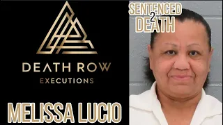 Melissa Lucio-WILL SHE BE THE FIRST MEXICAN WOMAN EXECUTED IN TEXAS?-DEATH ROW EXECUTIONS