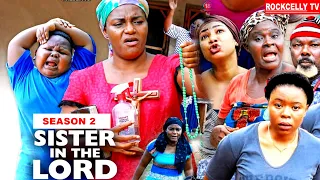 SISTER IN THE LORD (SEASON 2) - NEW MOVIE! - QUEEN NWOKOYE  LATEST 2020 NOLLYWOOD MOVIE ||FULL HD