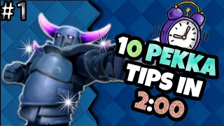 10 tips on P.E.K.K.A in 2 minutes