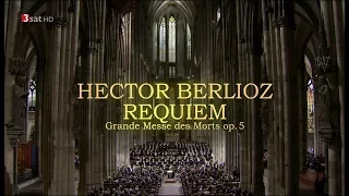 Berlioz: Requiem ''Grande Messe des Morts'' - Jukka Pekka Saraste & WDR Symphony Orchestra