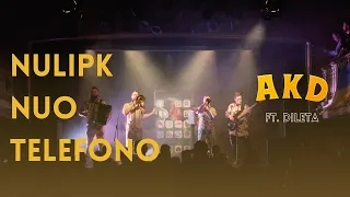 AKD • Antikvariniai Kašpirovskio dantys ft. Dileta | Nulipk nuo telefono (Live)