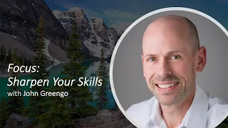 Focus: Sharpen Your Skills with John Greengo