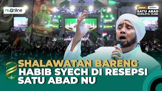 🔴Menggelegar!!! Full Sholawatan Bareng Habib Syech di Puncak 1 Abad NU, Sidoarjo