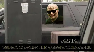 "Emperor Palpatine Orders Drive-Thru" (ASMR) (Star Wars) (RP) #starwars