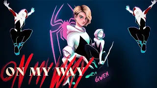 Spider Gwen ||  On my way by Alan Walker ||  Spiderman into the spider verse