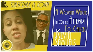 A Woman Weighs In On the Attempt to Cancel Kevin Samuels