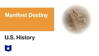 U.S. History | Manifest Destiny