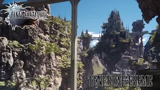 FINAL FANTASY XV OST Tenebrae Theme