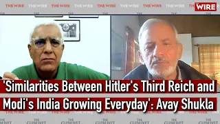 'Similarities Between Hitler's Third Reich and Modi's India Growing Everyday': Avay Shukla
