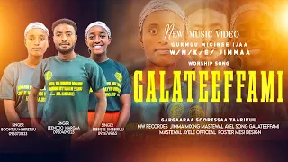 new worship song | new oromifa gospel song 2024 | galateeffami