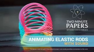 Animating Elastic Rods With Sound | Two Minute Papers #175